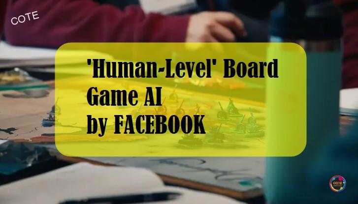 Facebook Claims To Have Developed A 'Human-Level' AI Board Game | TECHOCOTE